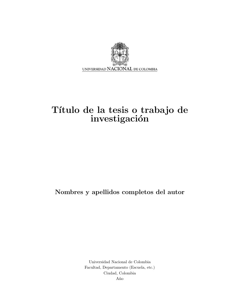 Plantilla Tesis Maestría y Doctorado, Universidad Nacional de Colombia